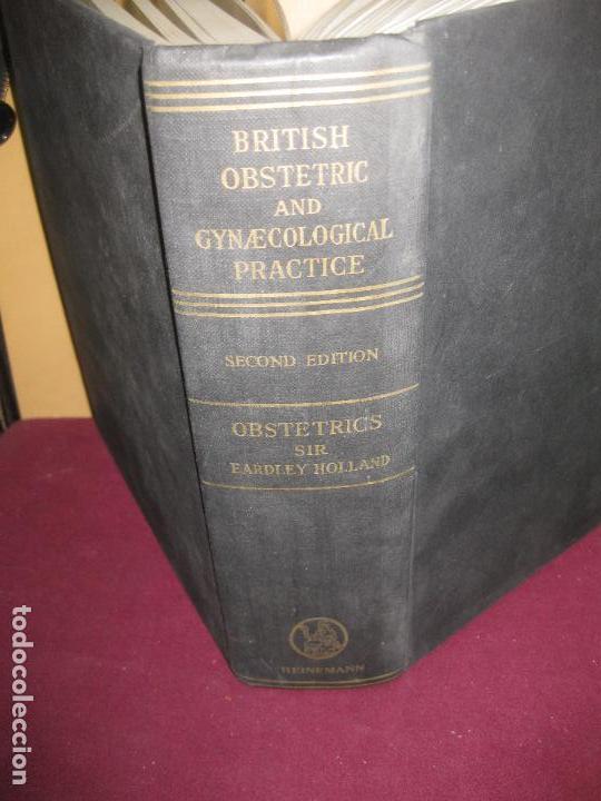 Second hand books: BRITISH OBSTETRIC AND GYNAECOLOGICAL PRACTICE. EARDLEY HOLLAND, ALECK BOURNE. HEINEMANN BOOKS 1959