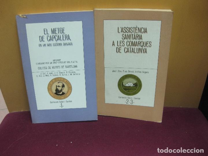 Libri di seconda mano: EL METGE DE CAP&Ccedil;ALERA / L'ASSISTENCIA SANITARIA A LES COMARQUES DE CATALUNYA.. (2 VOL).