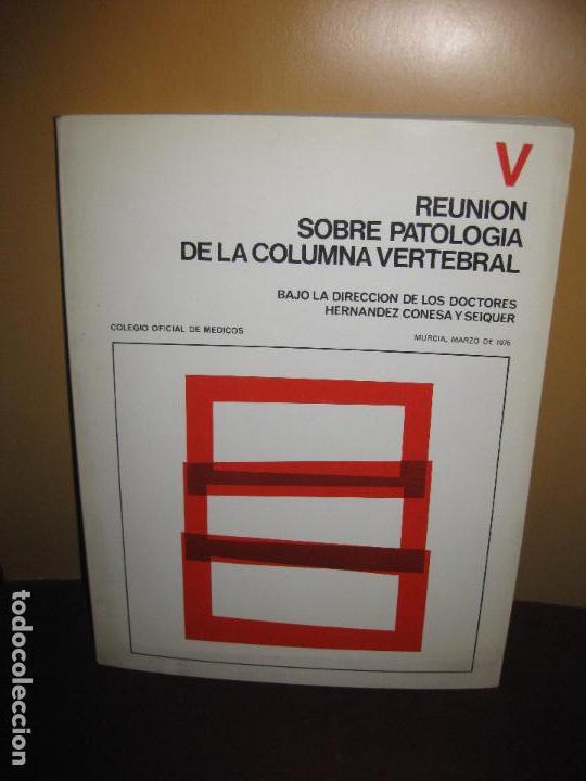 Livres d'occasion: V REUNION SOBRE PATOLOGIA DE LA COLUMNA VERTEBRAL. MURCIA, MARZO 1975