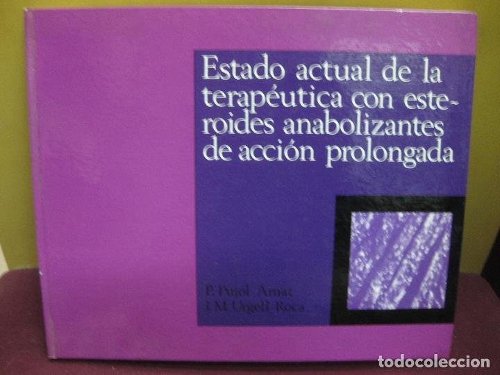 Libros de segunda mano: ESTADO ACTUAL DE LA TERAPEUTICA CON ESTEROIDES ANABOLIZANTES DE ACCION PROLONGADA