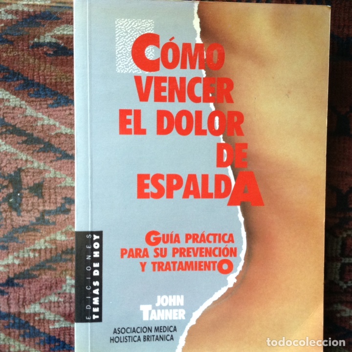 Libros de segunda mano: C&oacute;mo vencer el dolor de espalda. John Tanner - Foto 1