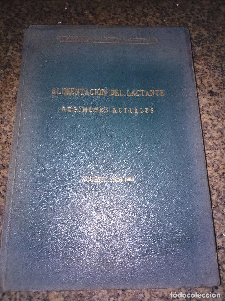 Second hand books: ALIMENTACION DEL LACTANTE -- REGIMENES ACTUALES -- VARIOS AUTORES - 1951 --