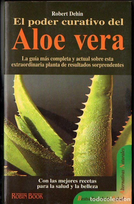 Libros de segunda mano: R. DEHIN : EL PODER CURATIVO DEL ALOE VERA (ROBIN BOOK, 2000) - Foto 1
