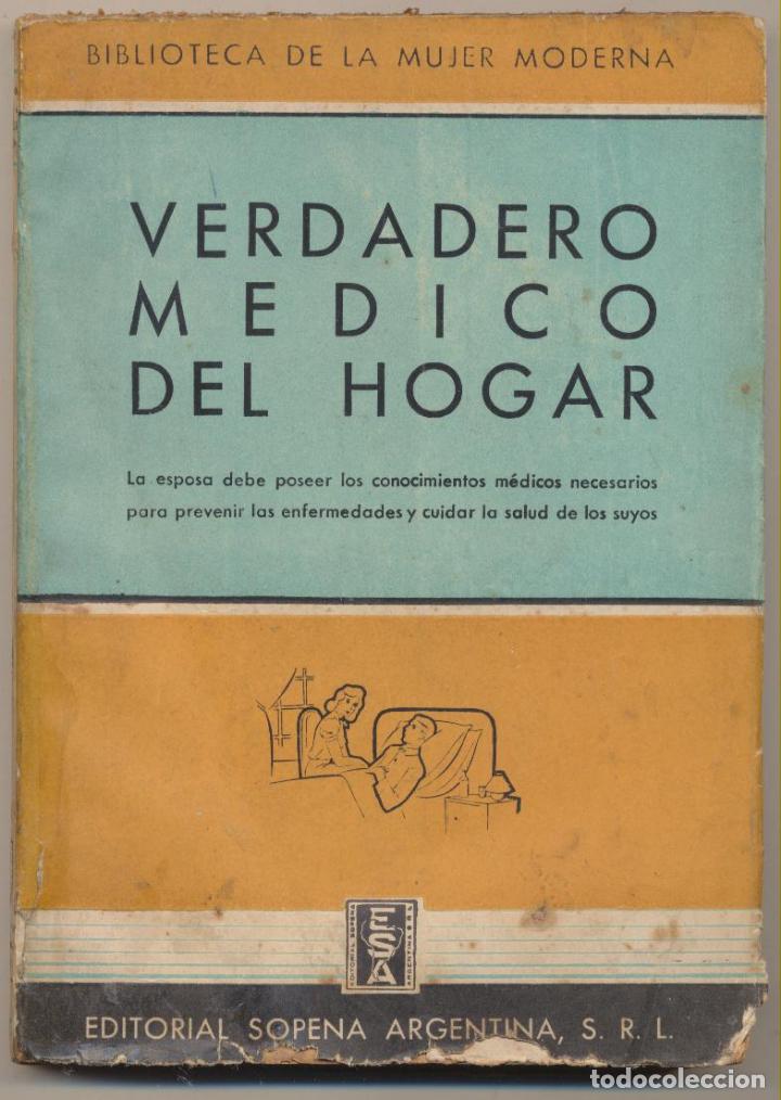 Gebrauchte B&uuml;cher: Verdadero M&eacute;dico del hogar. Editorial sopena - Argentina  1943.