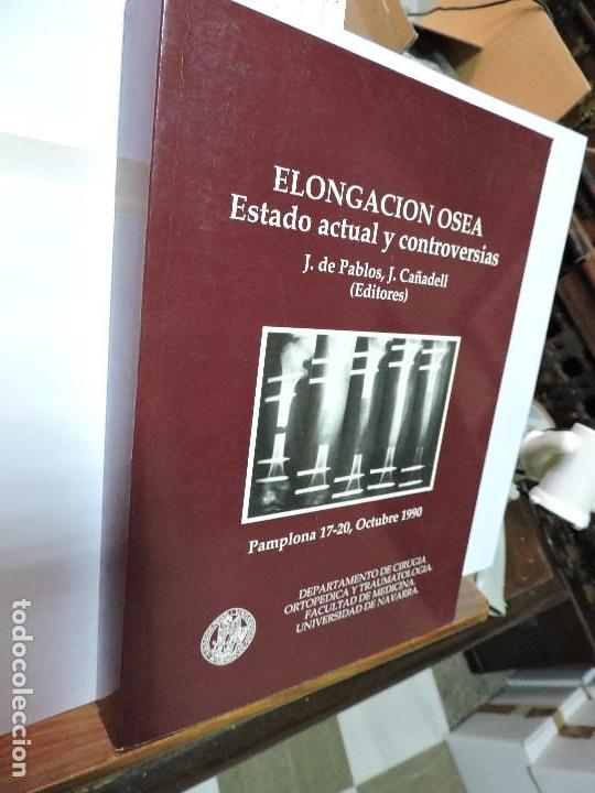 Gebrauchte B&uuml;cher: Elongacion osea. Estado actual y controversias. DE PABLOS, J. CA&Ntilde;ADELL, J. Pamplona 1990