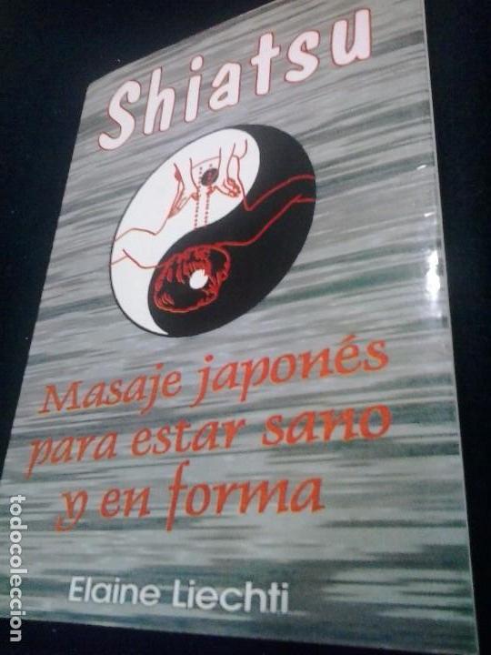 Libros de segunda mano: Shiatsu: masaje japon&eacute;s para estar sano y en forma - Elaine Liechti