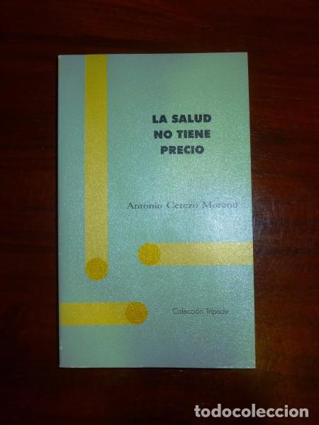 Second hand books: CEREZO MORENO, Antonio. La salud no tiene precio
