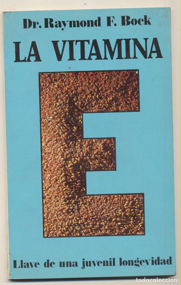 Libros de segunda mano: La Vitamina E. Dr. Raymond F. Bock.  SIN USAR... - Foto 1