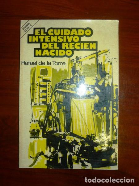 Second hand books: TORRE, Rafael de la. El cuidado intensivo del reci&eacute;n nacido