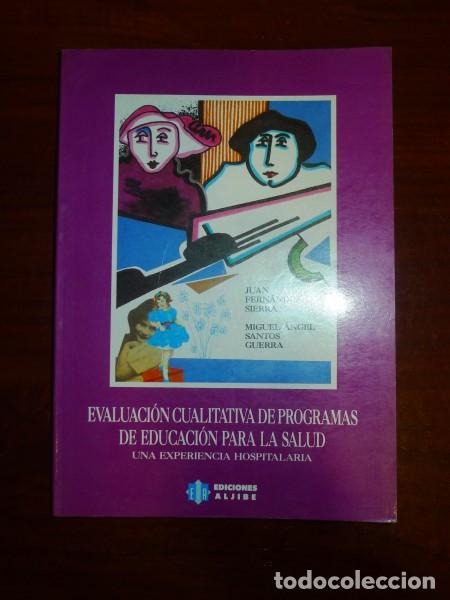 Libri di seconda mano: FERN&Aacute;NDEZ SIERRA, Juan. Evaluaci&oacute;n cualitativa de programas de educaci&oacute;n para la salud : Una experie