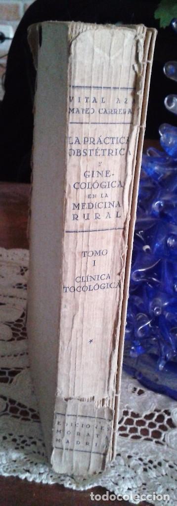 Livres d'occasion: LA PR&Aacute;CTICA OBST&Eacute;TRICA Y GINECOL&Oacute;GICA EN LA MEDICINA RURAL .TOMO I 2&ordf; ED MARZO 1941