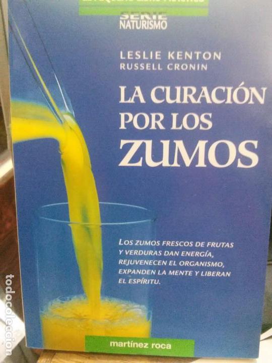 Libros de segunda mano: LA CURACION POR LOS ZUMOS .LESLIE KENTON, MARTINEZ ROCA