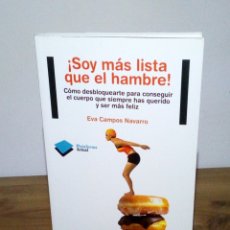 Libros de segunda mano: SOY MAS LISTA QUE EL HAMBRE. NAVARRO CAMPOS, EVA. 1 ª ED. 2011. Lote 103645035