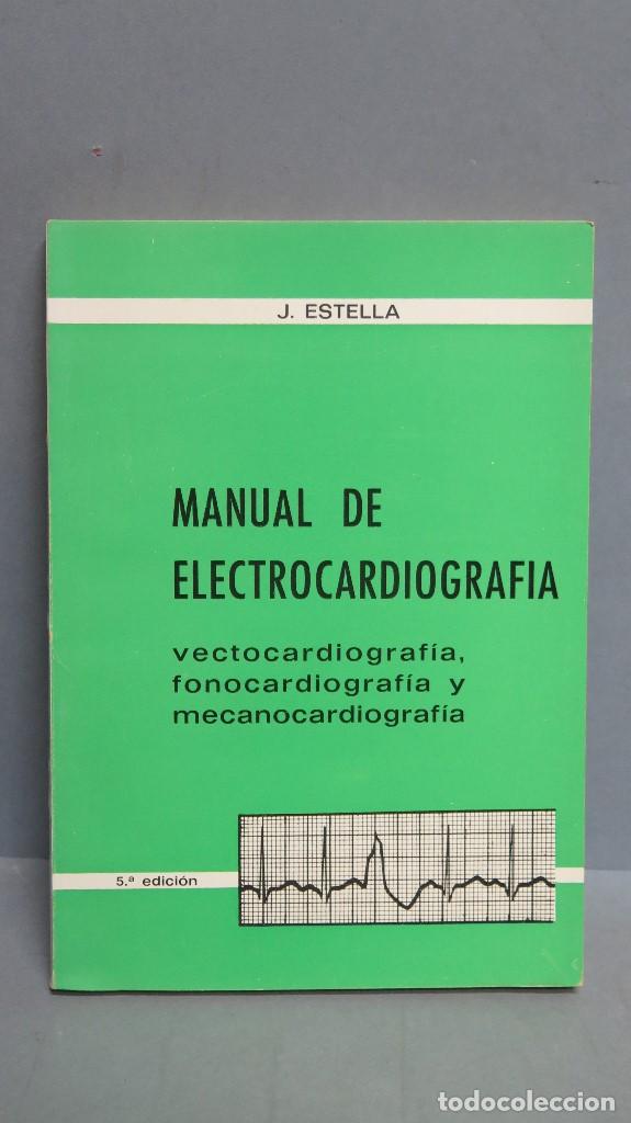 Libros de segunda mano: MANUAL DE ELECTROCARDIOGRAF&Iacute;A. J. ESTELLA - Foto 1