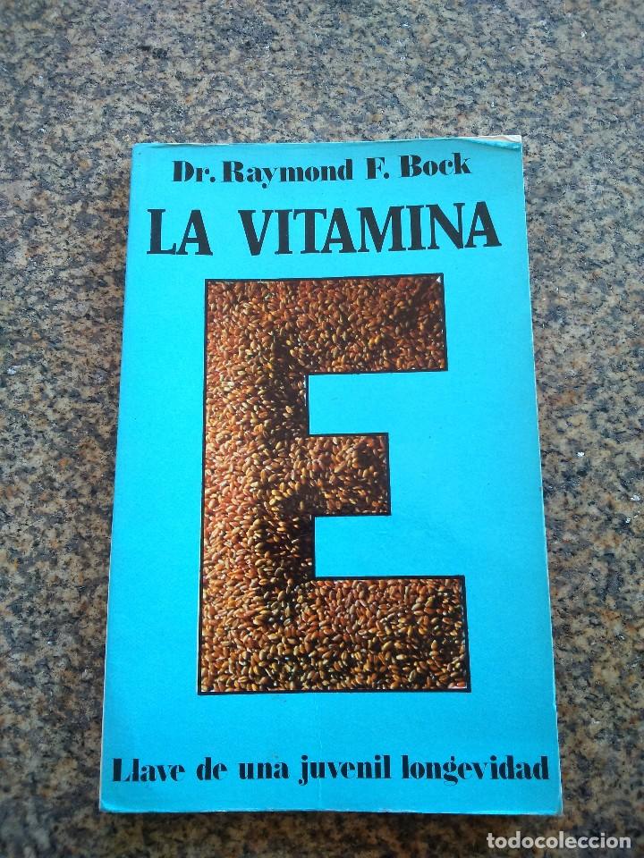 Libros de segunda mano: LA VITAMINA E -- RAYMOND F. BOCK -- 1983 -- - Foto 1