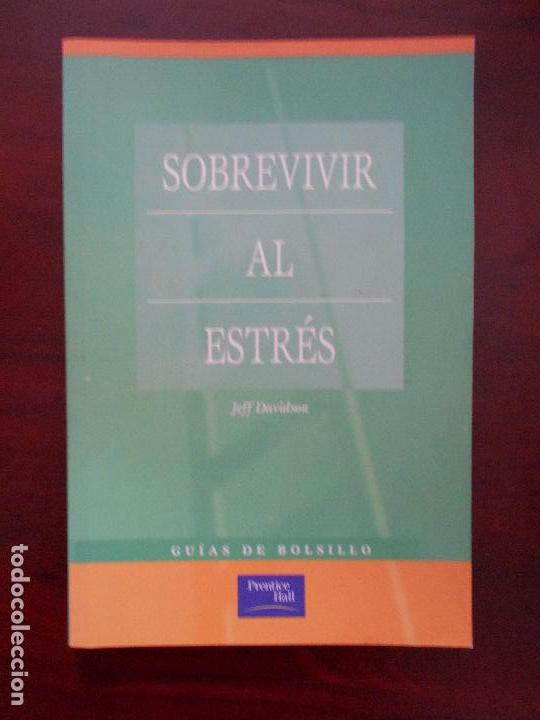 Libros de segunda mano: SOBREVIVIR AL ESTRES - JEFF DAVIDSON (P) - Foto 1