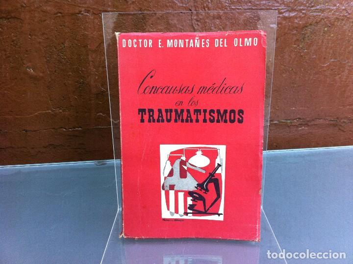 Gebrauchte B&uuml;cher: ENRIQUE MONTA&Ntilde;&Eacute;S DEL OLMO.  CONCAUSAS M&Eacute;DICAS EN LOS TRAUMATISMOS.  1955, P.Y.L.S.A.