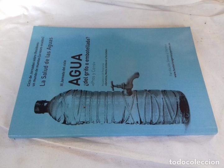 Gebrauchte B&uuml;cher: AGUA DEL GRIFO O EMBOTELLADA-LA SALUD DE LAS AGUAS-CICLO DE JORNADAS SOBRE RESIDUOS-ZARAGOZA 2010