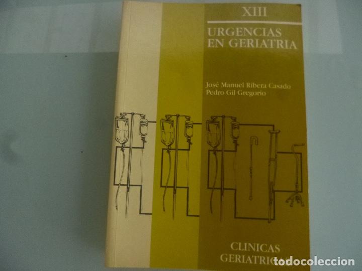Gebrauchte B&uuml;cher: Urgencias en geriatria Jose Manuel Ribera Casado , Pedro Gil Gregorio.  Cl&iacute;nicas  Geri&aacute;tricas