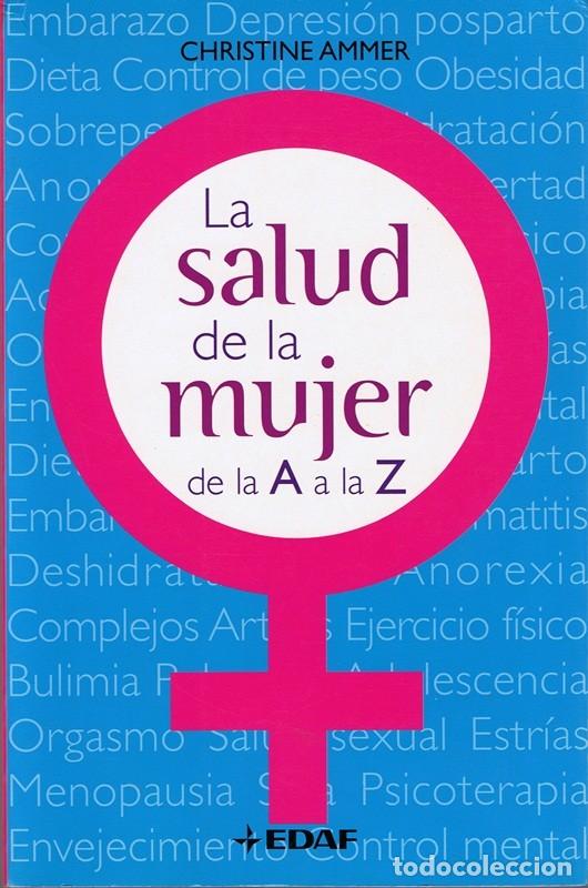 Libri di seconda mano: LA SALUD DE LA MUJER DE LA A A LA Z CHRISTINE AMMER
