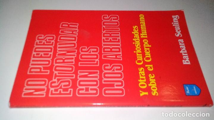 Libri di seconda mano: NO PUEDES ESTORNUDAR CON LOS OJOS ABIERTOS Y OTRAS CURIOSIDADES SOBRE EL CUERPO HUMANO - SEULING, B