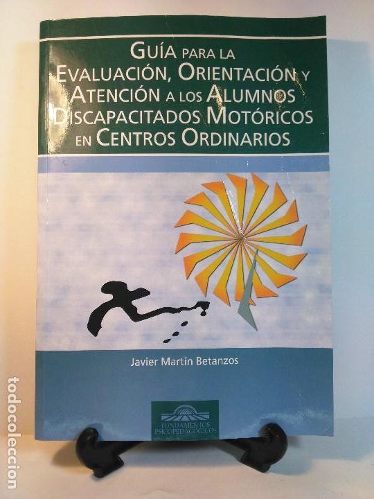 Libri di seconda mano: GU&Iacute;A PARA LA EVALUACI&Oacute;N, ORIENTACI&Oacute;N Y ATENCI&Oacute;N A LOS ALUMNOS DISCAPACITADOS ...ISBN 9788497272605
