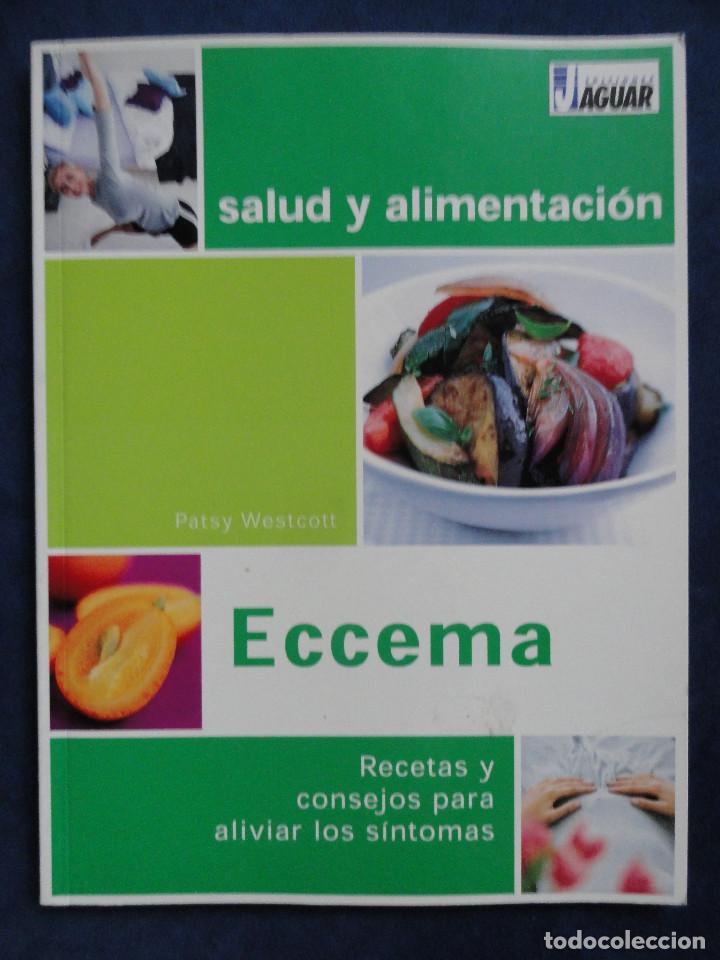 Libros de segunda mano: ECCEMA - Recetas y Consejos para aliviar los s&iacute;ntomas - Patsy Westcott - Foto 1