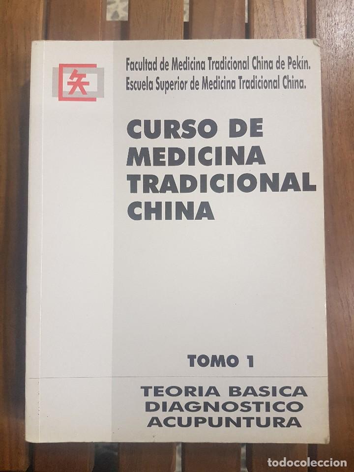 Libros de segunda mano: CURSO DE MEDICINA TRADICIONAL CHINA TOMO 1