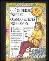 Libros de segunda mano: QUE SE PUEDE ESPERAR CUANDO SE ESTA ESPERANDO  HEIDI MURKOFF; MAZEL SHARON ,