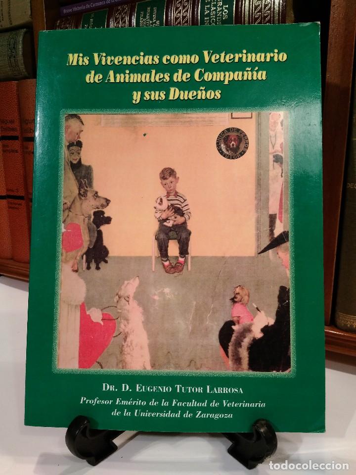 Gebrauchte B&uuml;cher: MIS VIVENCIAS COMO VETERINARIO DE ANIMALES DE COMPA&Ntilde;&Iacute;A Y SUS DUE&Ntilde;OS. Dr. TUTOR LARROSA