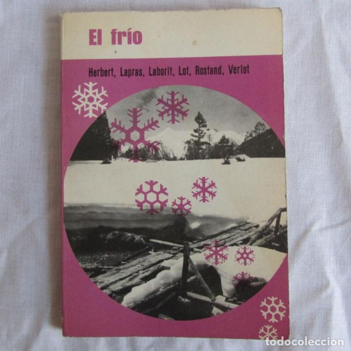 Gebrauchte B&uuml;cher: El fr&iacute;o 1969 Patolog&iacute;a del fr&iacute;o, fabricaci&oacute;n del fr&iacute;o, efectos biol&oacute;gicos del fr&iacute;o, ....