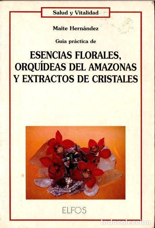 Gebrauchte B&uuml;cher: HERN&Aacute;NDEZ :GU&Iacute;A PR&Aacute;CTICA DE ESENCIAS FLORALES ORQU&Iacute;DEAS DEL AMAZONAS Y EXTRACTOS DE CRISTALES (1995)