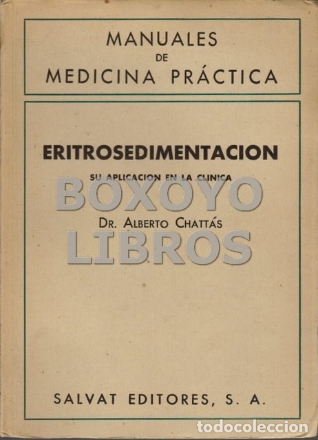 Libros de segunda mano: CHATTAS, Alberto. Eritrosedimentaci&oacute;n, su aplicaci&oacute;n en la cl&iacute;nica. Manuales de Medicina Pr&aacute;ctica