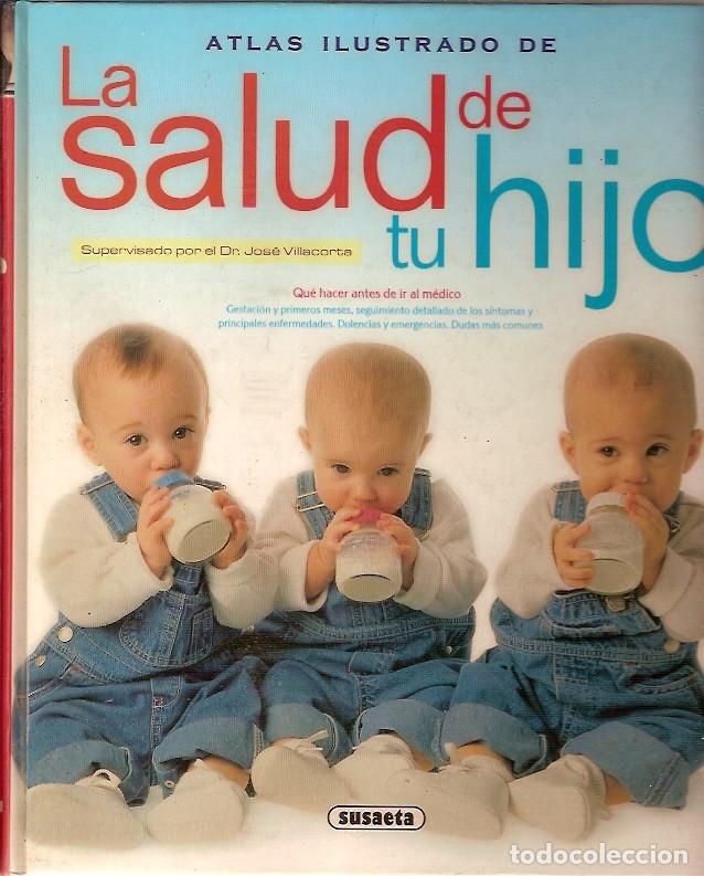 Libros de segunda mano: ATLAS ILUSTRADO LA SALUD DE TU HIJO SUSAETA
