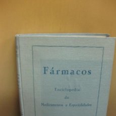 Libros de segunda mano: FARMACOS. ENCICLOPEDIA DE MEDICAMENTOS Y ESPECIALIDADES. 1956 - 1957. . Lote 118535507