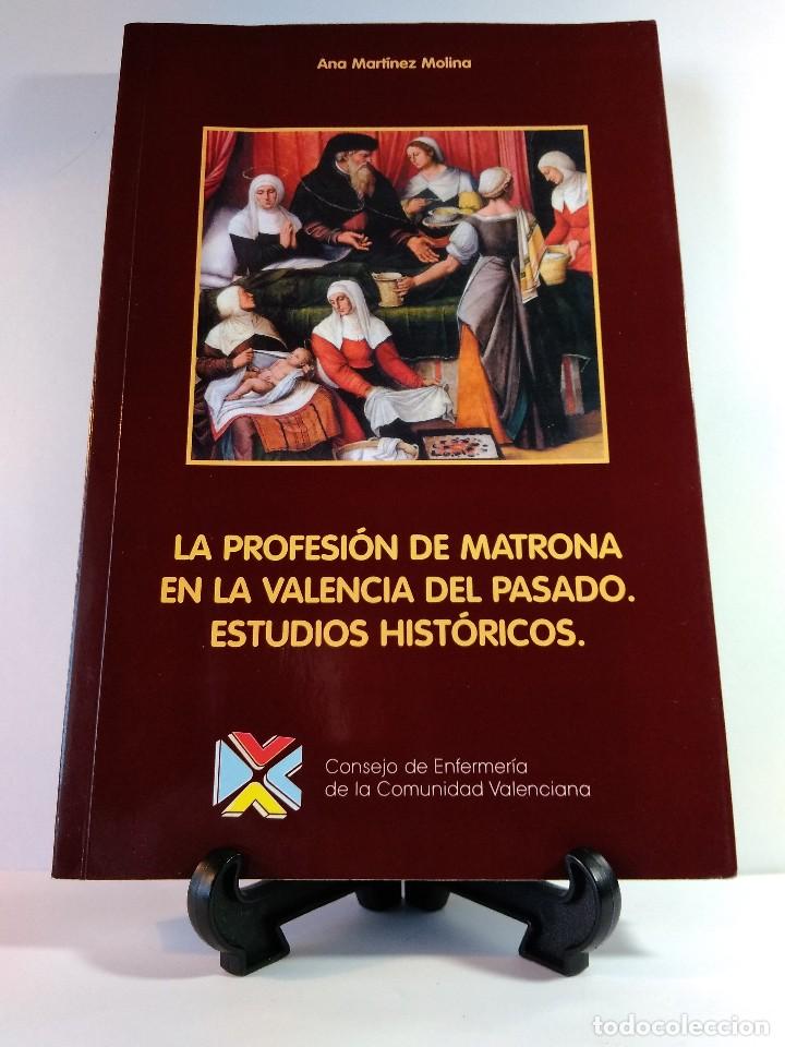 Libri di seconda mano: LA PROFESI&Oacute;N DE MATRONA EN LA VALENCIA DEL PASADO. ESTUDIOS HIST&Oacute;RICOS.  ISBN 8469563807.