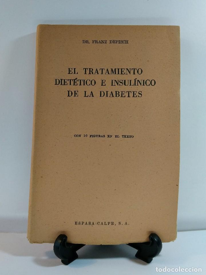Libri di seconda mano: EL TRATAMIENTO DIET&Eacute;TICO E INSUL&Iacute;NICO DE LA DIABETES. DR. DEPISCH, Franz. Intonso