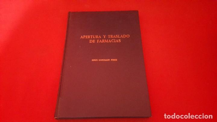 Gebrauchte B&uuml;cher: APERTURA Y TRASLADO DE FARMACIAS. JES&Uacute;S GONZ&Aacute;LEZ PEREZ. 1966.
