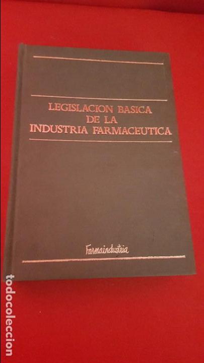 Livres d'occasion: LEGISLACI&Oacute;N B&Aacute;SICA DE LA INDUSTRIA FARMACE&Uacute;TICA. 1987. FARMAINDUSTRIA.