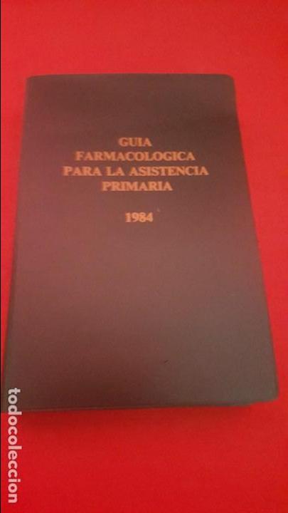Libros de segunda mano: GUIA FARMACOL&Oacute;GICA PARA LA ASISTENCIA PRIMARIA. 1984.
