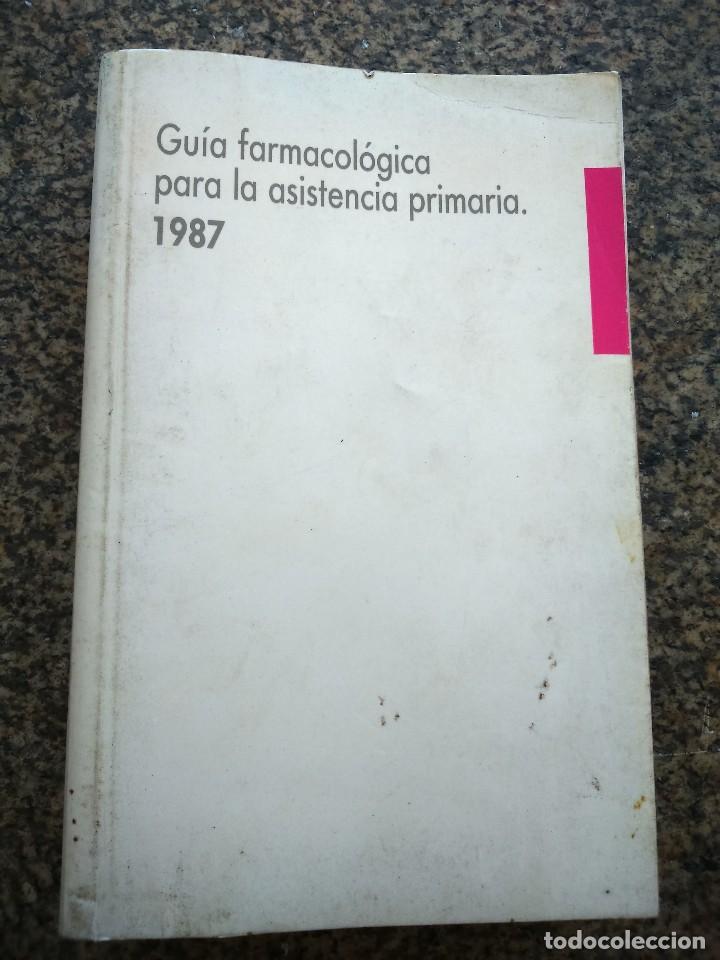 Libri di seconda mano: GUIA FARMACOLOGICA PARA LA ASINTENCIA PRIMARIA -- 1987 --