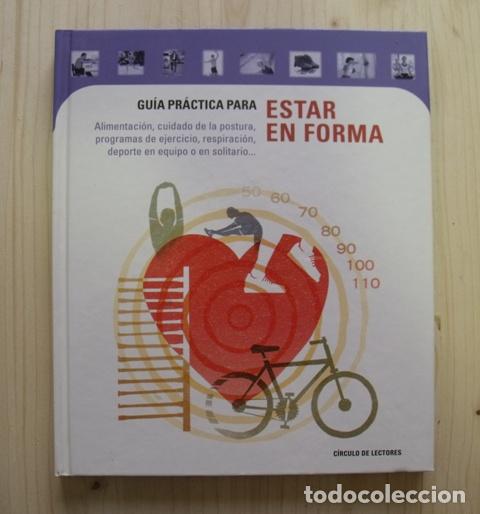 Libros de segunda mano: Libro Gu&iacute;a Pr&aacute;ctica para Estar en Forma - Alimentaci&oacute;n, Programas Ejercicio, Deporte en Equipo... - Foto 1