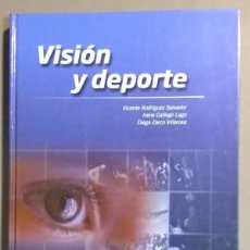 Libros de segunda mano: VISIÓN Y DEPORTE. OFTALMOLOGÍA. V.RODRÍGUEZ SALVADOR, I.GALLEGO LAGO & D.ZARCO VILLAROSA. COMO NUEVO. Lote 192153655