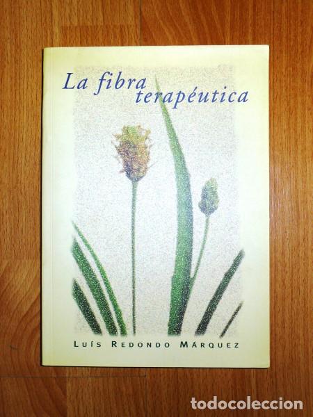 Second hand books: La fibra terap&eacute;utica / Luis Redondo M&aacute;rquez ; colaboradores, Anna Anguera Vil&agrave;, Juan Jos&eacute; Mart&iacute;nez &Aacute;