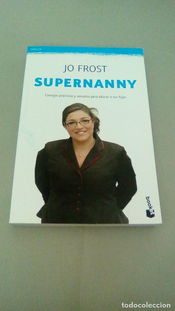 Libros de segunda mano: SUPERNANNY.- JO FROST - Foto 1