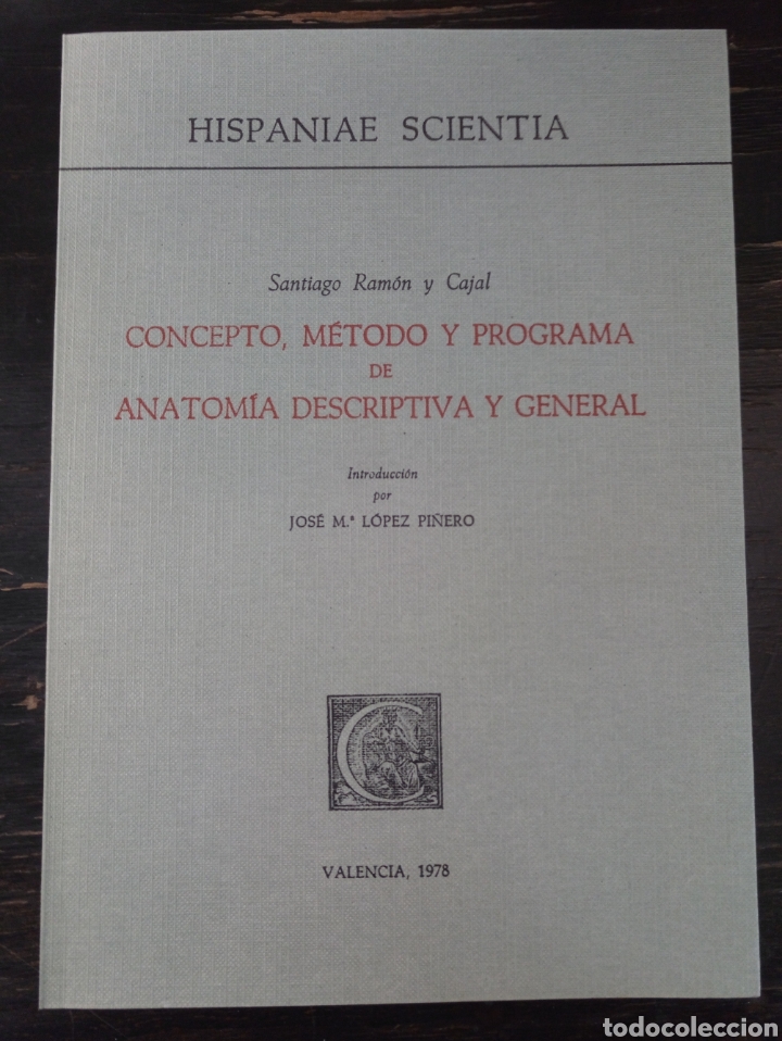 Libros de segunda mano: CONCEPTO, M&Eacute;TODO Y PROGRAMA DE ANATOM&Iacute;A. RAM&Oacute;N Y CAJAL. HISPANIAE SCIENTIA. VALENCIA, 1978 - Foto 1