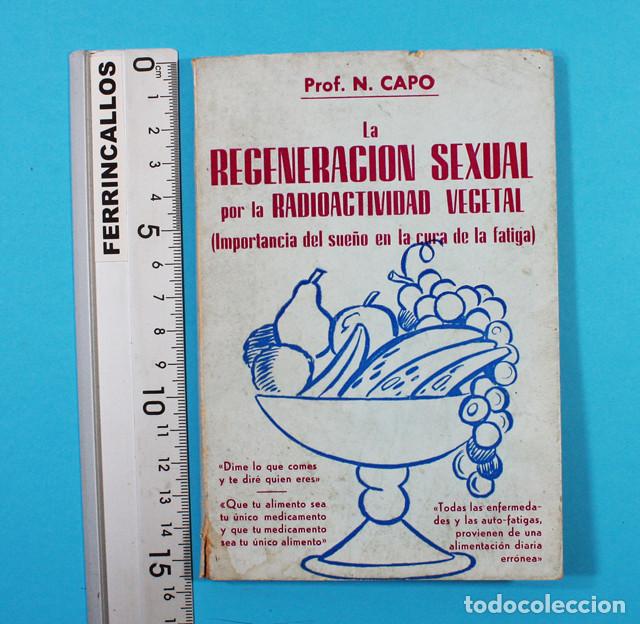 Gebrauchte B&uuml;cher: LA REGENERACION SEXUAL POR LA RADIOACTIVIDAD VEGETAL, IMPORTANCIA DEL SUE&Ntilde;O EN LA CURA DE LA FATIGA