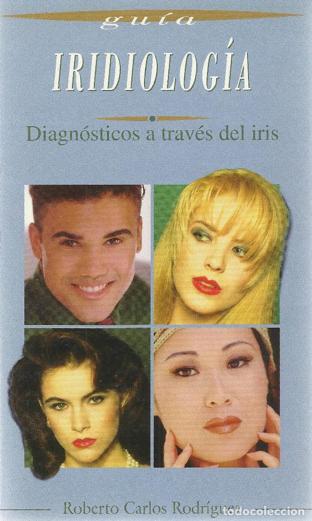 Libri di seconda mano: Roberto Carlos Rodr&iacute;guez-Gu&iacute;a de Iridiolog&iacute;a.Diagn&oacute;stico a trav&eacute;s del Iris.M.E. Editores.1997.