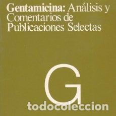 Second hand books: GENTAMICINA: AN&Aacute;LISIS COMENTARIOS DE PUBLICACIONES SELECTAS -  1974