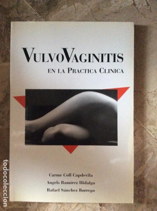 Second hand books: VULVO VAGINITIS EN LA PRACTICA CLINICA, Carmen Coll Capdevila, Angels Ramirez Hidalgo, Rafael Sanche